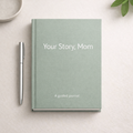 Your Story, Mom (Modern edition)
